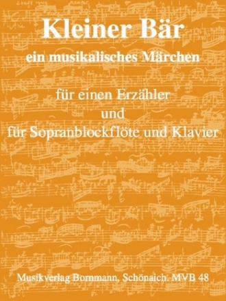 Kleiner Br - Musikalisches Mrchen fr Erzhler, Sopranblockflte und Klavier