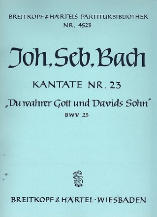 Du wahrer Gott und Davids Sohn Kantate Nr.23 BWV23 Partitur