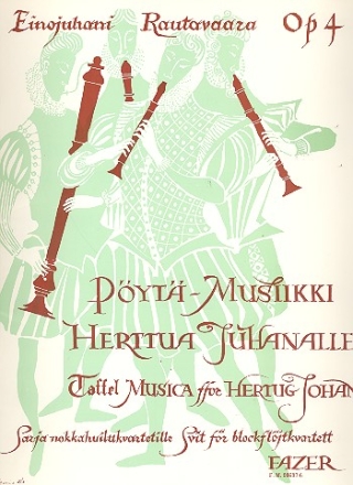 Taffel musica for hertug Johan Suite for recorder quartet op.4