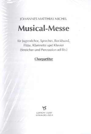 Musical-Messe fr Jugendchor, Sprecher, Rockband und Instrumente Chorpartitur