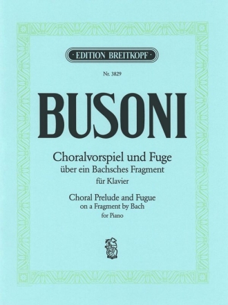 CHORALVORSPIEL UND FUGE UEBER EIN BACHSCHES FRAGMENT FUER KLAVIER