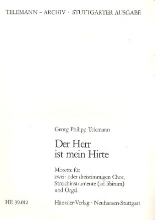 Der Herr ist mein Hirte Motette fr 2-3stg. Chor, Streicher ad lib., Orgel Partitur