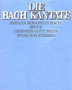 Liebster Gott wann werd ich sterben Kantate Nr.8 BWV8 Partitur (dt/en)