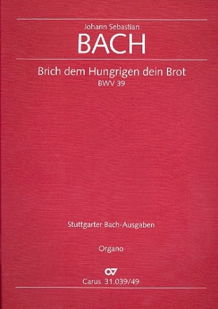 Brich dem Hungrigen dein Brot Kantate Nr.39 BWV39 Orgel