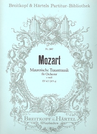 Maurerische Trauermusik c-Moll KV477 fr Orchester Partitur