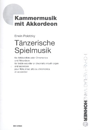 Tnzerische Spielmusik fr Altblockflte (Chromonica) und Akkordeon Stimmen