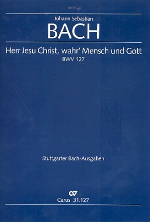 Herr Jesu Christ wahr Mensch und Gott Kantate Nr.127 BWV127 Partitur (dt/en)