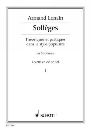 SOLFEGES LENAIN THEORIQUES ET TRATIQUES DANS LA STYLE POPULAIRE VOL.1