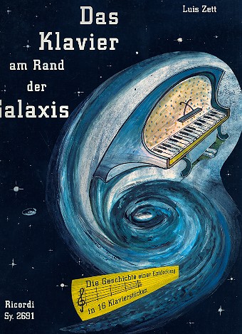 Das Klavier am Rand der Galaxis Die Geschichte einer Entdeckung in 16 Klavierstcken