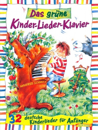 Das grne Kinder-Lieder-Klavier fr Klavier 32 deutsche Kinderlieder fr Anfnger