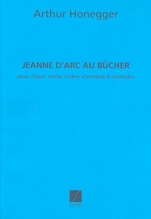 Jeanne d'arc au bucher pour choeur, orchestre et solistes partition de poche (Groformat)