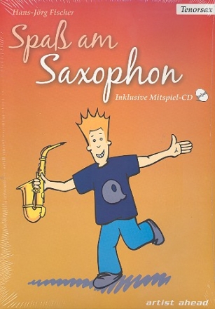 Spa am Saxophon (+CD) fr Saxophone in B Die Einsteigerschule fr jung und alt