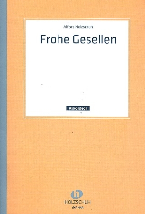 Frohe Gesellen Lustige Liederkette fr Akkordeon (mit 2. Stimme)