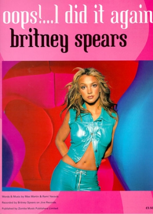 OOPS I DID IT AGAIN: BRITNEY SPEARS EINZELAUSGABE FUER GESANG/KLAVIER UND GITARRE