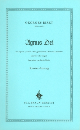 Agnus Dei fr Sopran (Tenor), Chor und Orchester (Klavier, Orgel) Klavierauszug