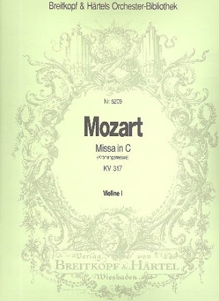 Missa C-Dur KV317 - Krnungsmesse fr Soli, Chor und Orchester Violine 1