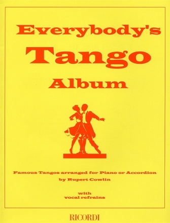 EVERYBODY'S TANGO ALBUM FAMOUS TANGOS FOR PIANO OR ACCORDION WITH VOCAL REFRAINS