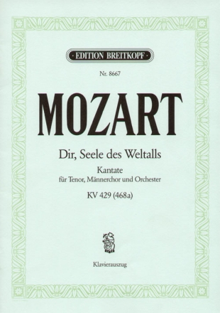 Dir Seele des Weltalls kv429 fr Tenor, Mnnerchor und Orchester Klavierauszug (dt)