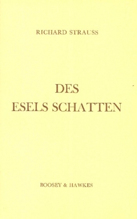 Des Esels Schatten op. posth. AV 300  Textbuch/Libretto