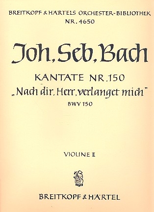 Nach dir Herr verlanget mich Kantate Nr.150 BWV150 Violine 2