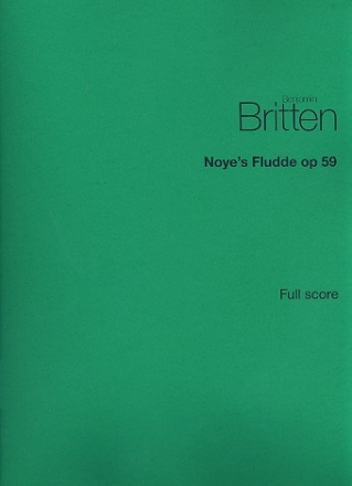 Noye's Fludde op. 59 fr Soli (ABBar), Sprecher, Kinderchor und Instrumente Partitur