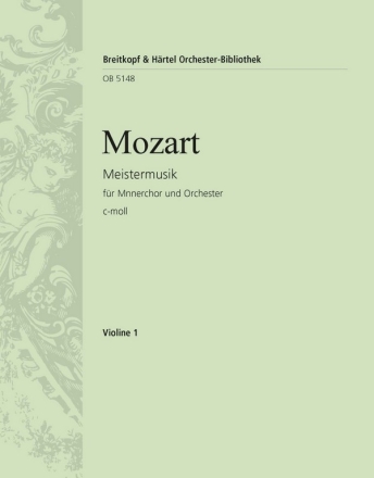 Meistermusik KV477 fr TTBB Chor und Orchester Violine 1