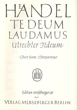 TE DEUM LAUDAMUS UTRECHTER TE DEUM, HWV 278, 1713 CHORPARTITUR (EN/DT)