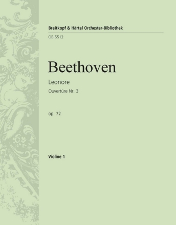 Ouvertre Nr.3 zur Oper Leonore op.72 fr Orchester Violine 1