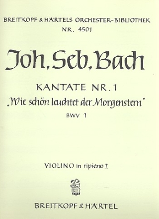 Wie schn leuchtet der Morgenstern Kantate Nr.1 BWV1 Violine 1