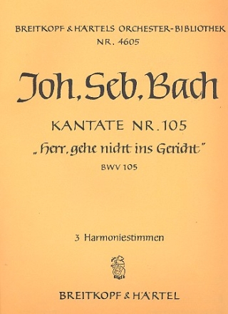 Herr gehe nicht ins Gericht Kantate Nr.105 BWV105 Harmonie