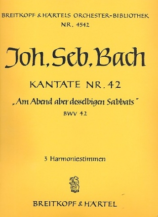 Am Abend aber desselbigen Sabbats Kantate Nr.42 BWV42 Harmonie