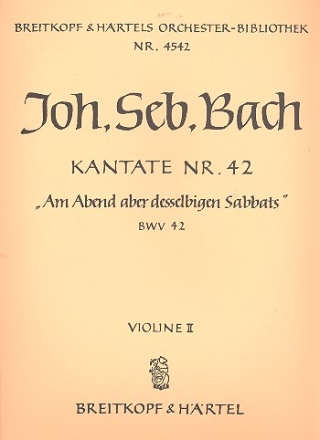 Am Abend aber desselbigen Sabbats Kantate Nr.42 BWV42 Violine 2