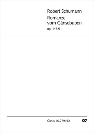 ROMANZE VOM GAENSEBUBEN SOPRANO, ALTO, TENORE, BASSO, OP. 145 NR. 5, 1849          PARTITUR (DT)