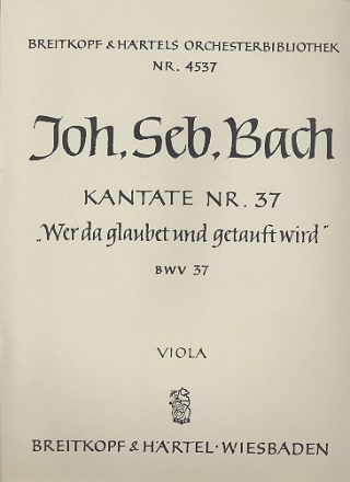 Wer da glaubet und getauft wird Kantate Nr.37 BWV37 Viola