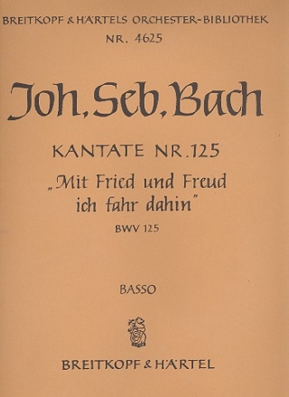 Mit Fried und Freud ich fahr dahin Kantate Nr.125 BWV125 Violoncello / Kontrabass