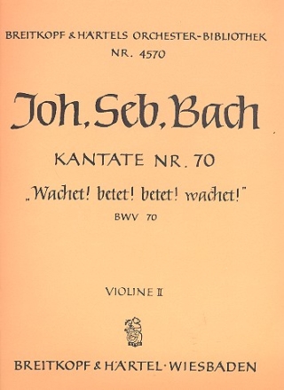 Wachet betet betet wachet Kantate Nr.70 BWV70 Violine 2