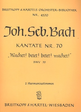 Wachet betet betet wachet Kantate Nr.70 BWV70 Harmonie