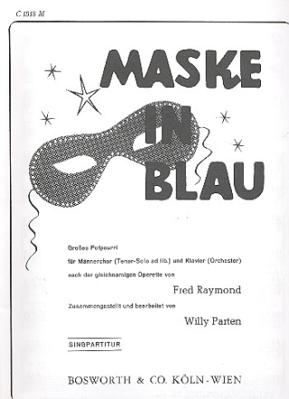 Maske in Blau groes Potpourri fr Mnnerchor und Klavier (Orchester) (Tenor solo ad lib) Chorpartitur