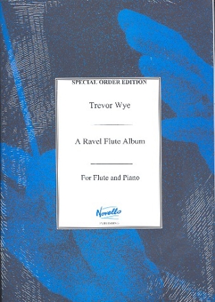 A Ravel Flute Album for flute and piano Wye, T. arr.