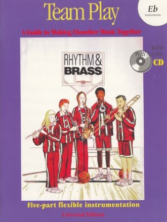 Rhythm and Brass Team Play (+Playalong-CD, edition for Eb instruments) for 5 part flexible instruments score