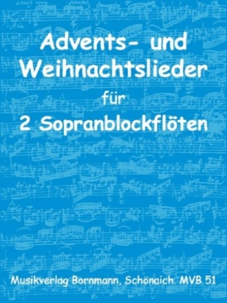 Advents- und Weihnachtslieder fr 2 Sopranblockflten Spielpartitur