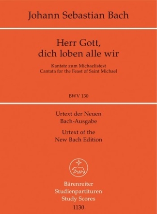 Herr Gott dich loben alle wir Kantate Nr.130 BWV130 Studienpartitur