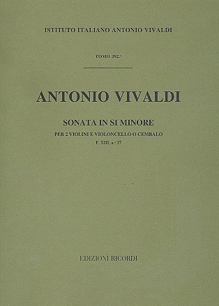 SONATE H-MOLL F.XIII:27 FUER 2 VIOLINEN UND VIOLONCELLO (CEMBALO) PARTITUR