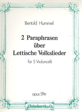 2 Paraphrasen ber lettische Volkslieder op. 59e fr 5 Violoncelli Partitur und Stimmen