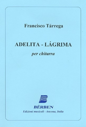 Adelita  und  Lagrima per chitarra