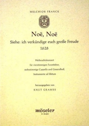 Noe Noe - Siehe: Ich verkndige euch groe Freude fr 6 stg Favoritchor cappella und bc Partitur