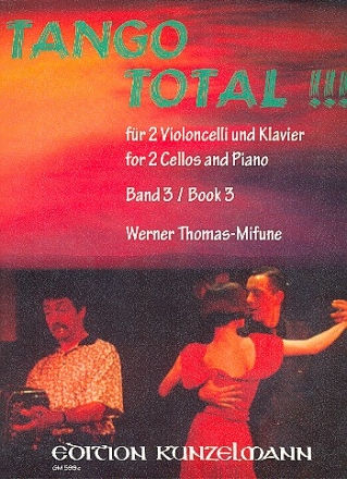 Tango total Band 3 fr 2 Violoncelli und Klavier