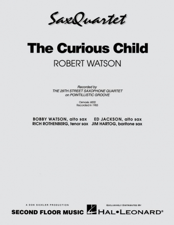 THE CURIOUS CHILD FOR 4 SAXOPHONES (AATB),  SCORE+PARTS