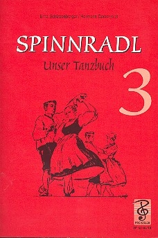 Spinnradl Band 3 Unser Tanzbuch Noten und Tanzbeschreibungen