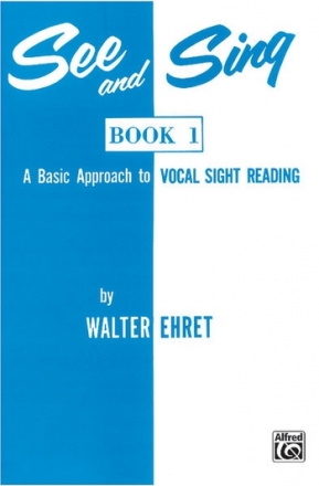 SEE AND SING VOLUME 1 - A BASIC APPROACH TO VOCAL SIGHT READING